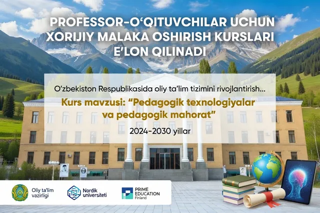 PROFESSOR-O‘QITUVCHILAR UCHUN XORIJIY MALAKA OSHIRISH KURSLARI E’LON QILINADI