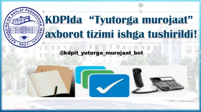 Kattaqo‘rg‘on davlat pedagogika institutida “Tyutorga murojaat” axborot tizimi ishga tushirildi