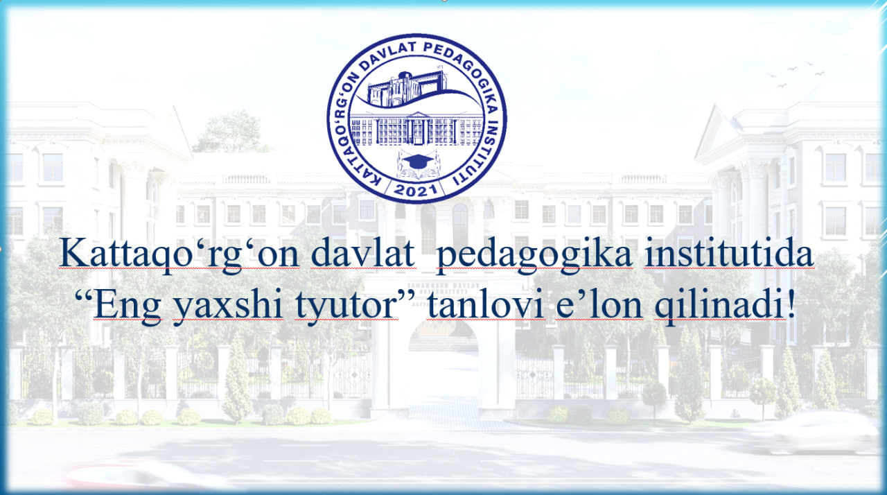 “Eng yaxshi tyutor” tanlovi e’lon qilinadi!
